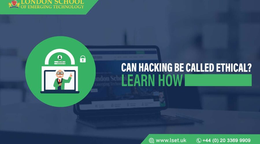 Can Hacking be called Ethical Learn How
