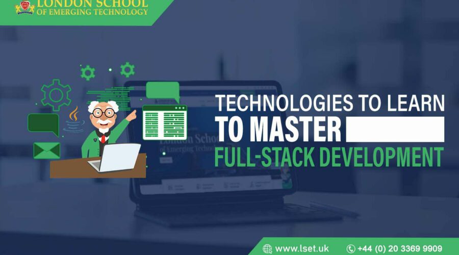 Technologies to Learn to Master Full-Stack Development