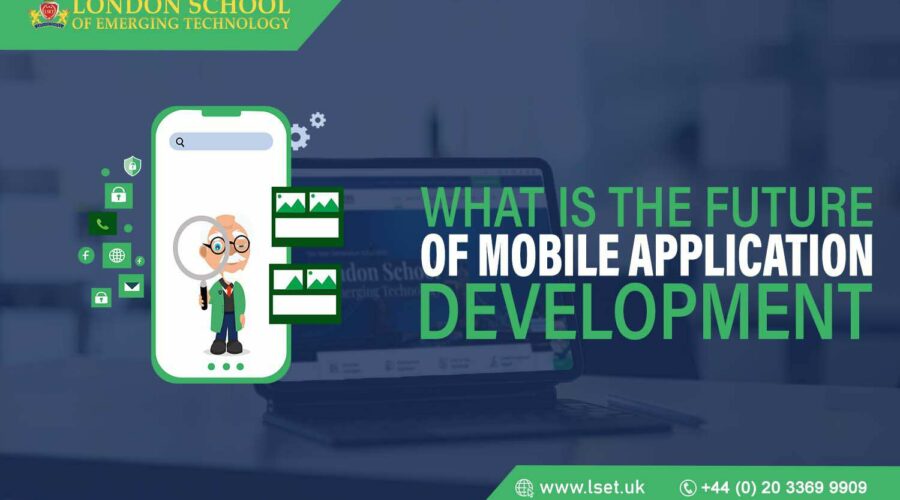 What is the Future of Mobile Application Development