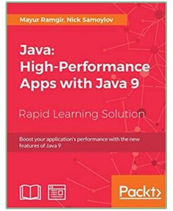 Java: High-Performance Apps with Java 9 Java: High-Performance Apps with Java 9