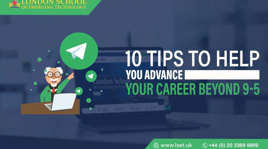 10 Tips to Help You Advance Your Career Beyond 9-5