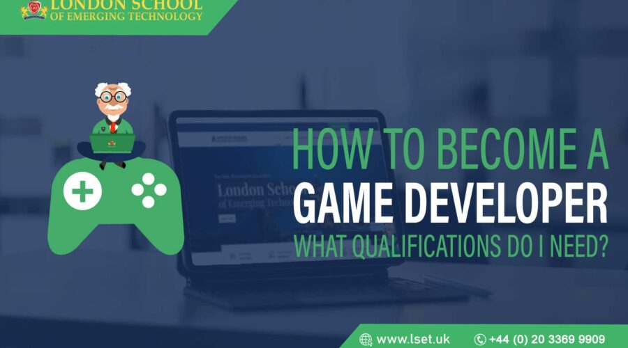 How to Become a Game Developer What Qualifications Do I Need
