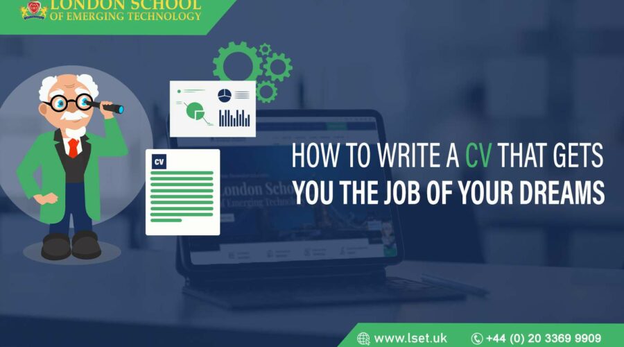 How To Write A CV That Gets You The Job Of Your Dreams