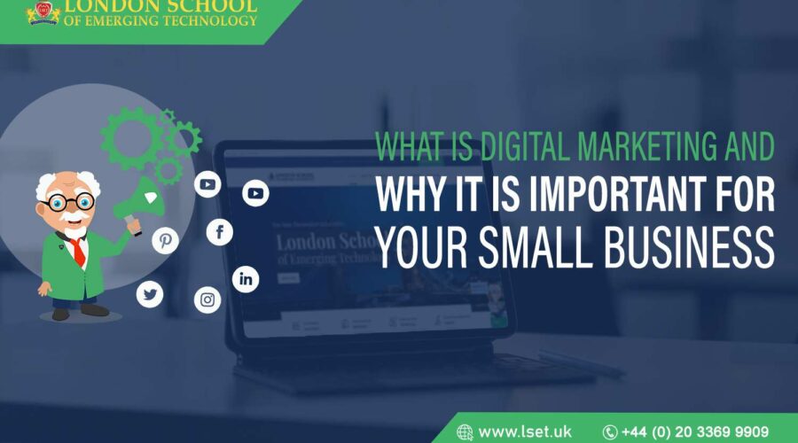 What is Digital Marketing and Why It Is Important for Your Small Business