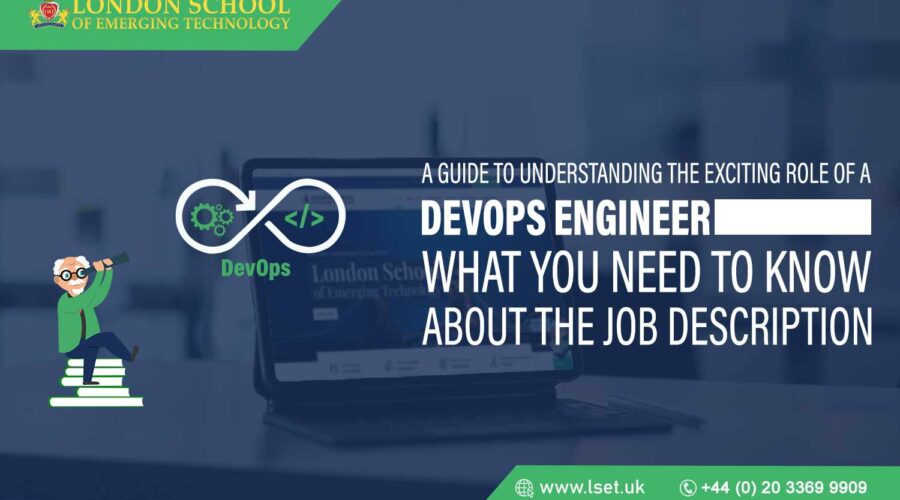 A Guide to Understanding the Exciting Role of a DevOps Engineer What You Need to Know About the Job Description