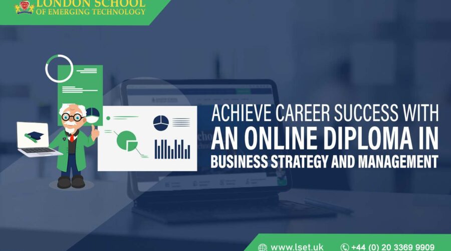 Achieve Career Success with an Online Diploma in Business Strategy and Management