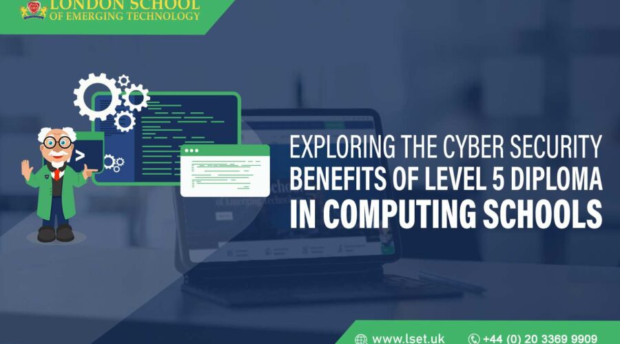 Exploring the Cyber Security Benefits of Level 5 Diploma in Computing Schools