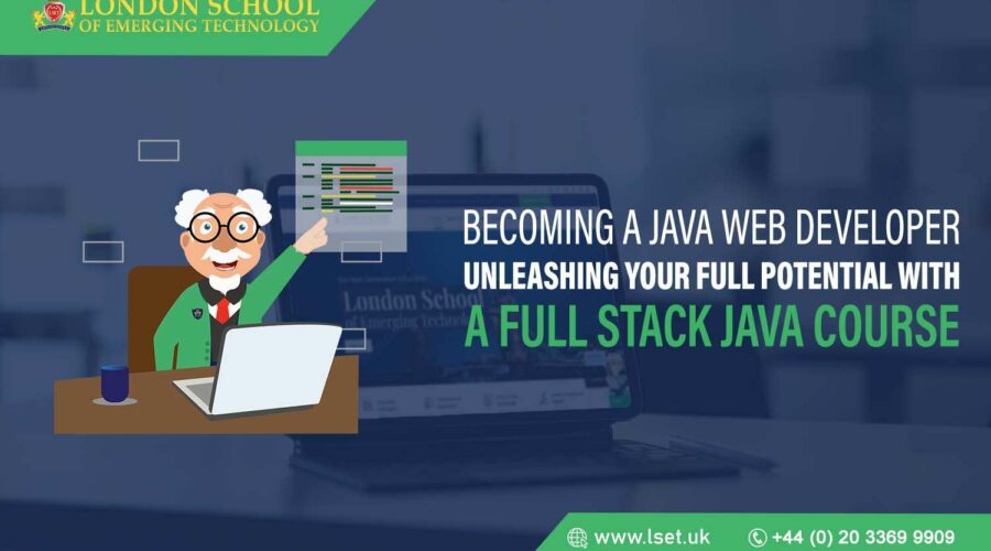 Becoming a Java Web Developer Unleashing Your Full Potential with a Full Stack Java Course