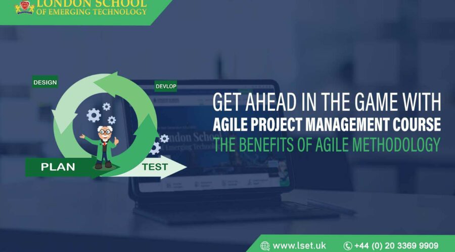 Get Ahead in the Game with Agile Project Management Course The Benefits of Agile Methodology