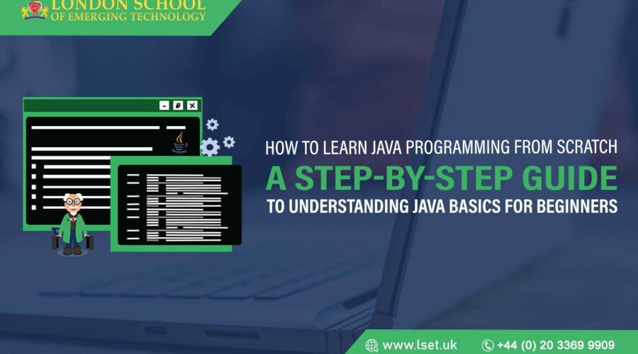 How to Learn Java Programming from Scratch A Step-by-Step Guide to Understanding Java Basics for Beginners