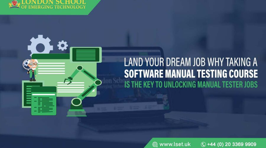 Land Your Dream Job Why Taking a Software Manual Testing Course is the Key to Unlocking Manual Tester Jobs