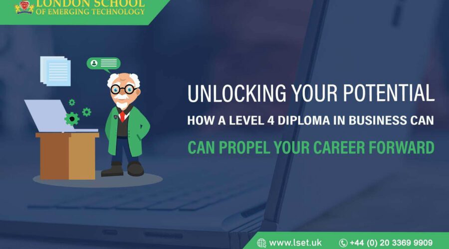 Unlocking Your Potential How a Level 4 Diploma in Business Can Propel Your Career Forward