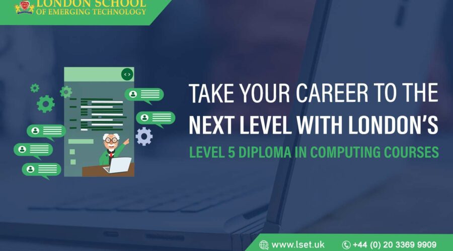 Take Your Career to the Next Level with London’s Level 5 Diploma in Computing Courses