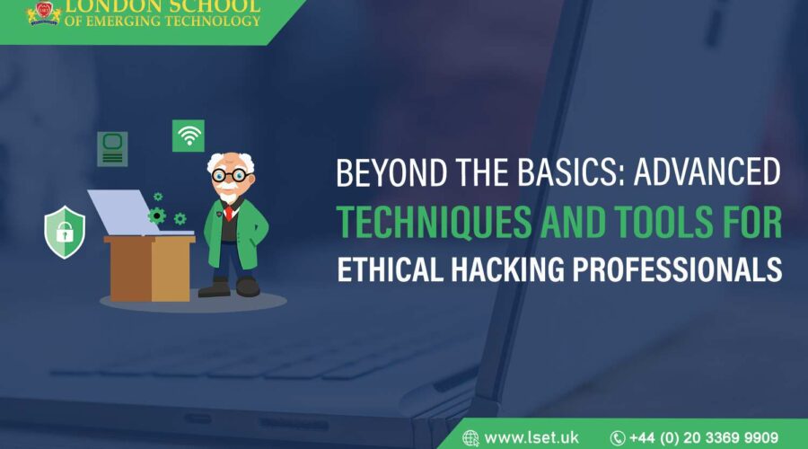 Beyond the Basics Advanced Techniques and Tools for Ethical Hacking Professionals