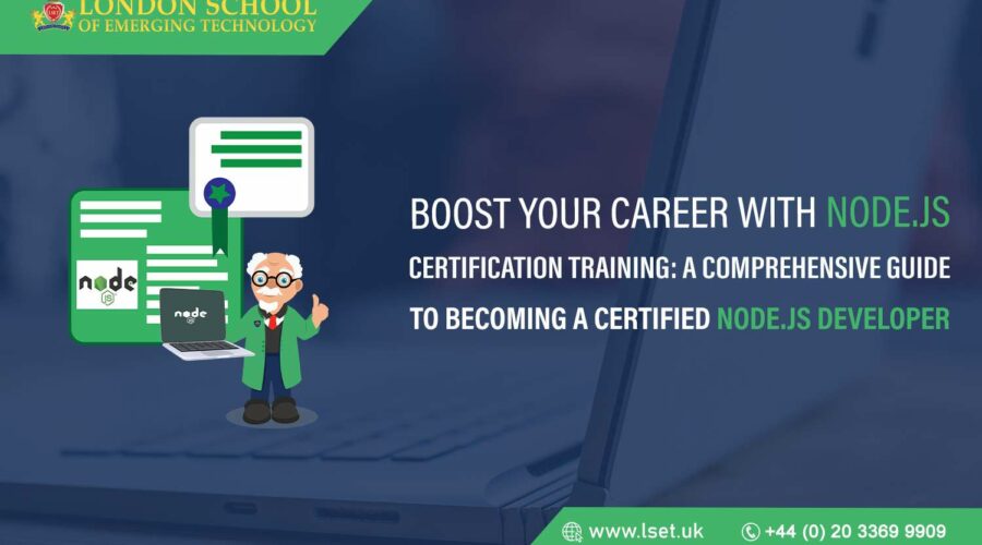Boost Your Career with Node.js Certification Training A Comprehensive Guide to Becoming a Certified Node.js Developer