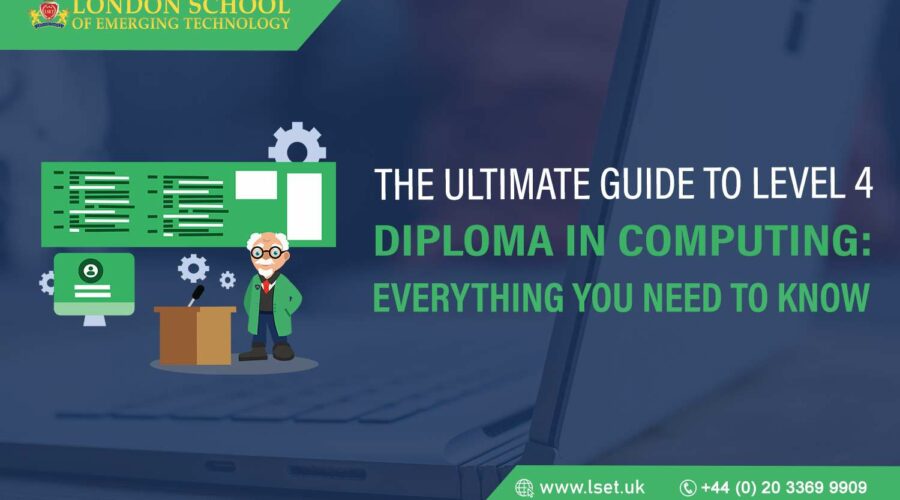 The Ultimate Guide to Level 4 Diploma in Computing Everything You Need to Know
