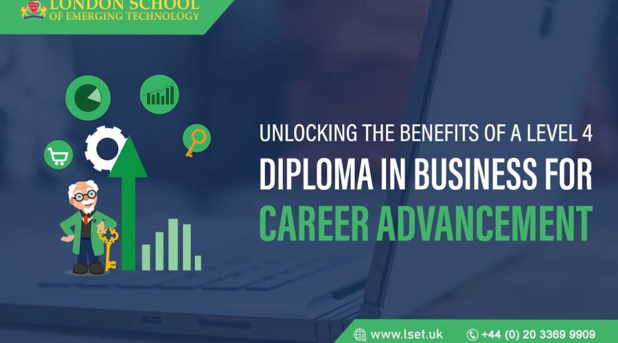 Unlocking the Benefits of a Level 4 Diploma in Business for Career Advancement