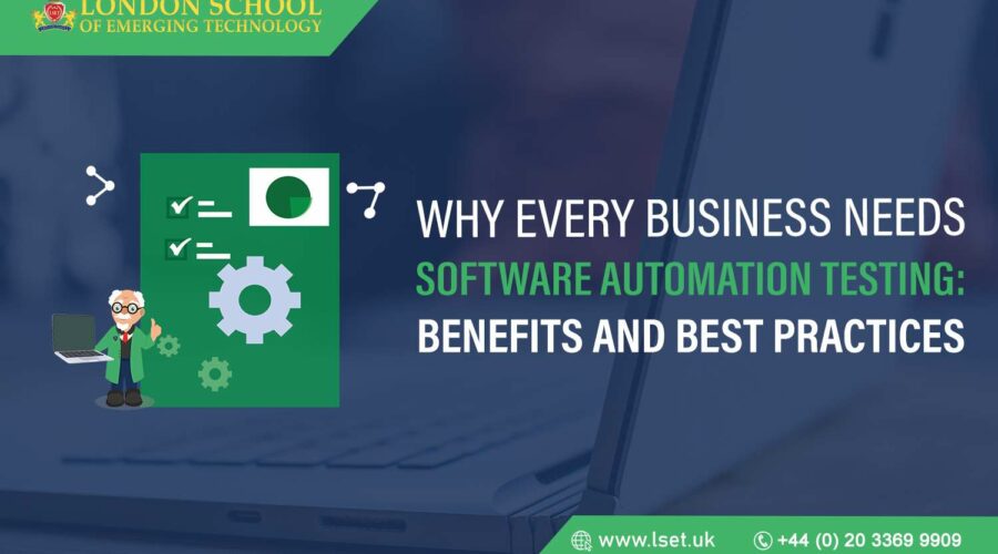 Why Every Business Needs Software Automation Testing Benefits and Best Practices