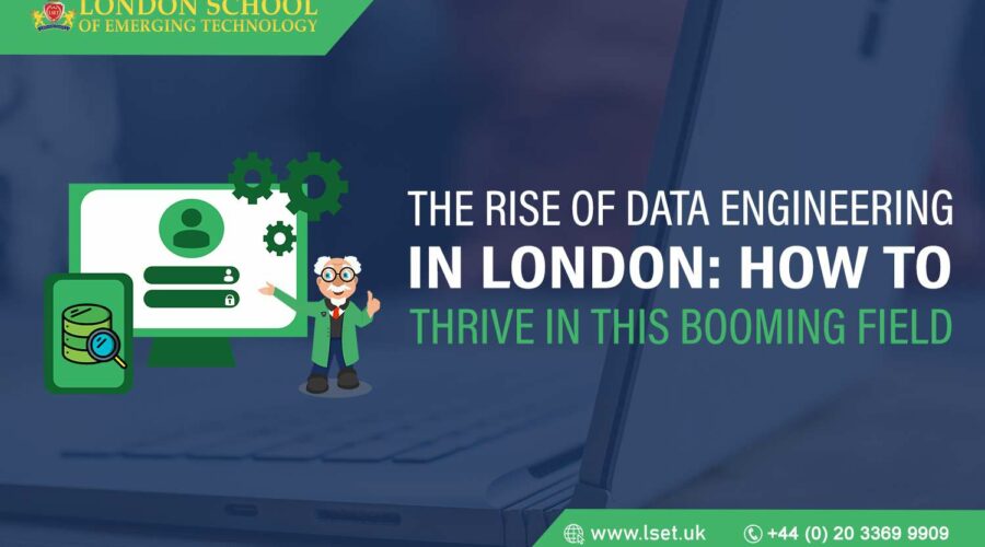 The Rise of Data Engineering in London How to Thrive in this Booming Field