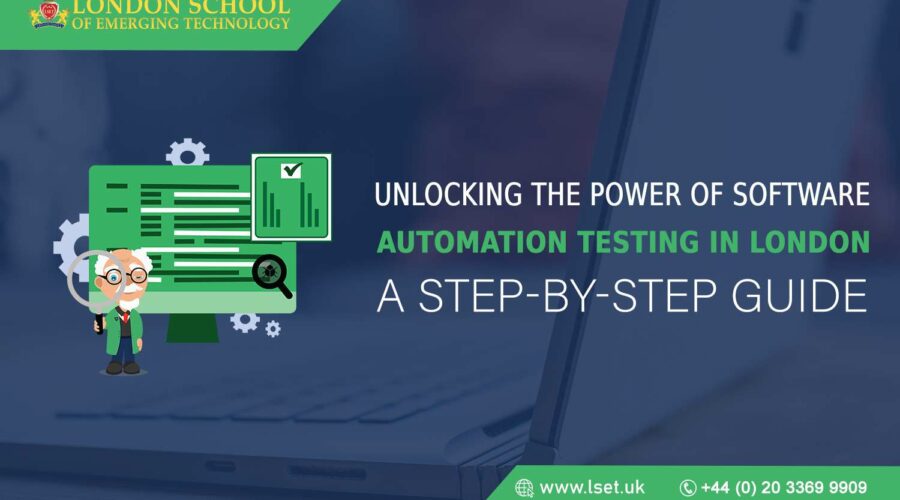 Unlocking the Power of Software Automation Testing in London A Step-by-Step Guide