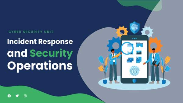 Incident Response and Security Operations