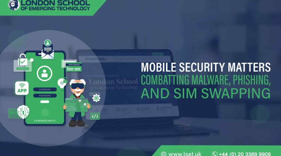 Mobile Security Matters Combatting Malware, Phishing, and SIM Swapping