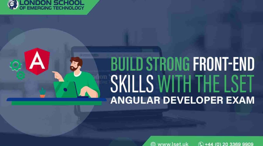 Build Strong Front-End Skills with the LSET Angular Developer Exam