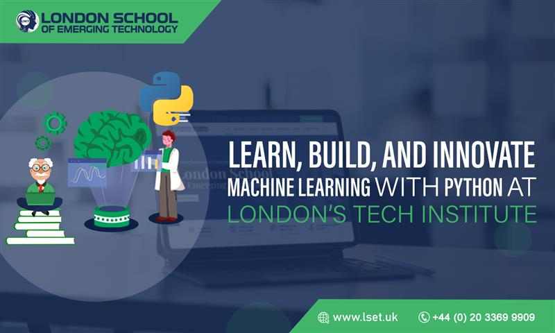 Learn, Build, and Innovate_ Machine Learning with Python at London’s Tech Institute