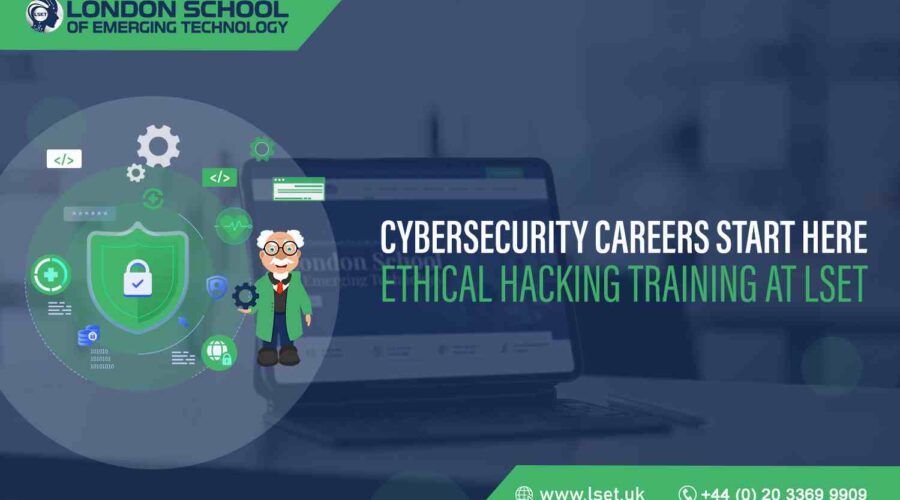Cybersecurity Careers Start Here Ethical Hacking Training at LSET