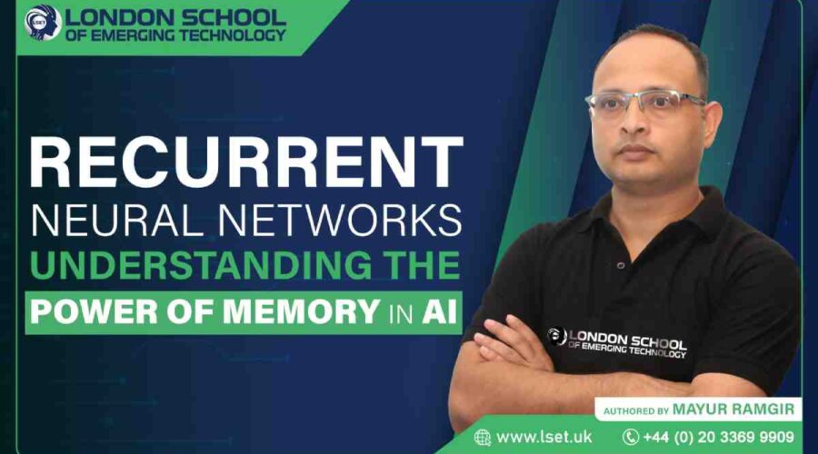 Recurrent Neural Networks Understanding the Power of Memory in AI Mayur Ramgir