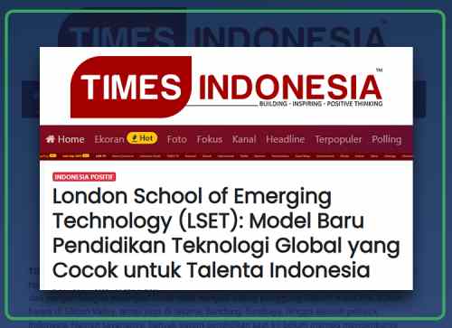 LSET Model Baru Pendidikan Teknologi Global yang Cocok untuk Talenta Indonesia
