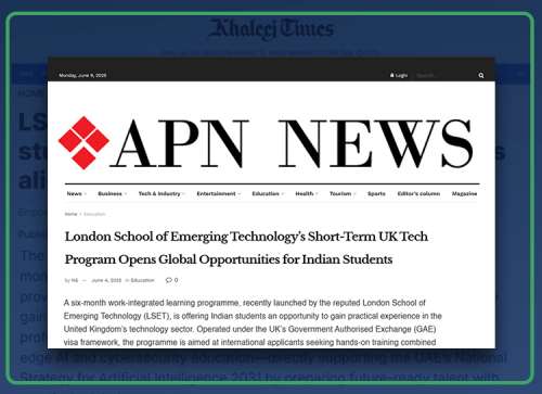 London School of Emerging Technology’s Short-Term UK Tech Program Opens Global Opportunities for Indian Students - APN News