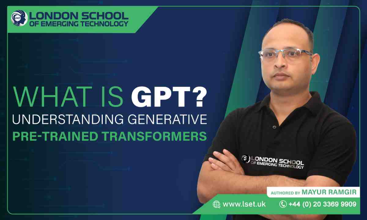 What is GPT Understanding Generative Pre-trained Transformers Mayur Ramgir