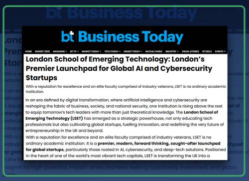 London School of Emerging Technology: London’s Premier Launchpad for Global AI and Cybersecurity Startups